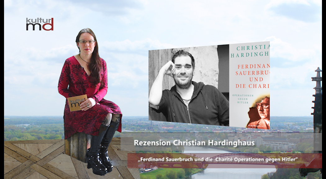 Rezension Christian Hardinghaus „Ferdinand Sauerbruch und die Charité"